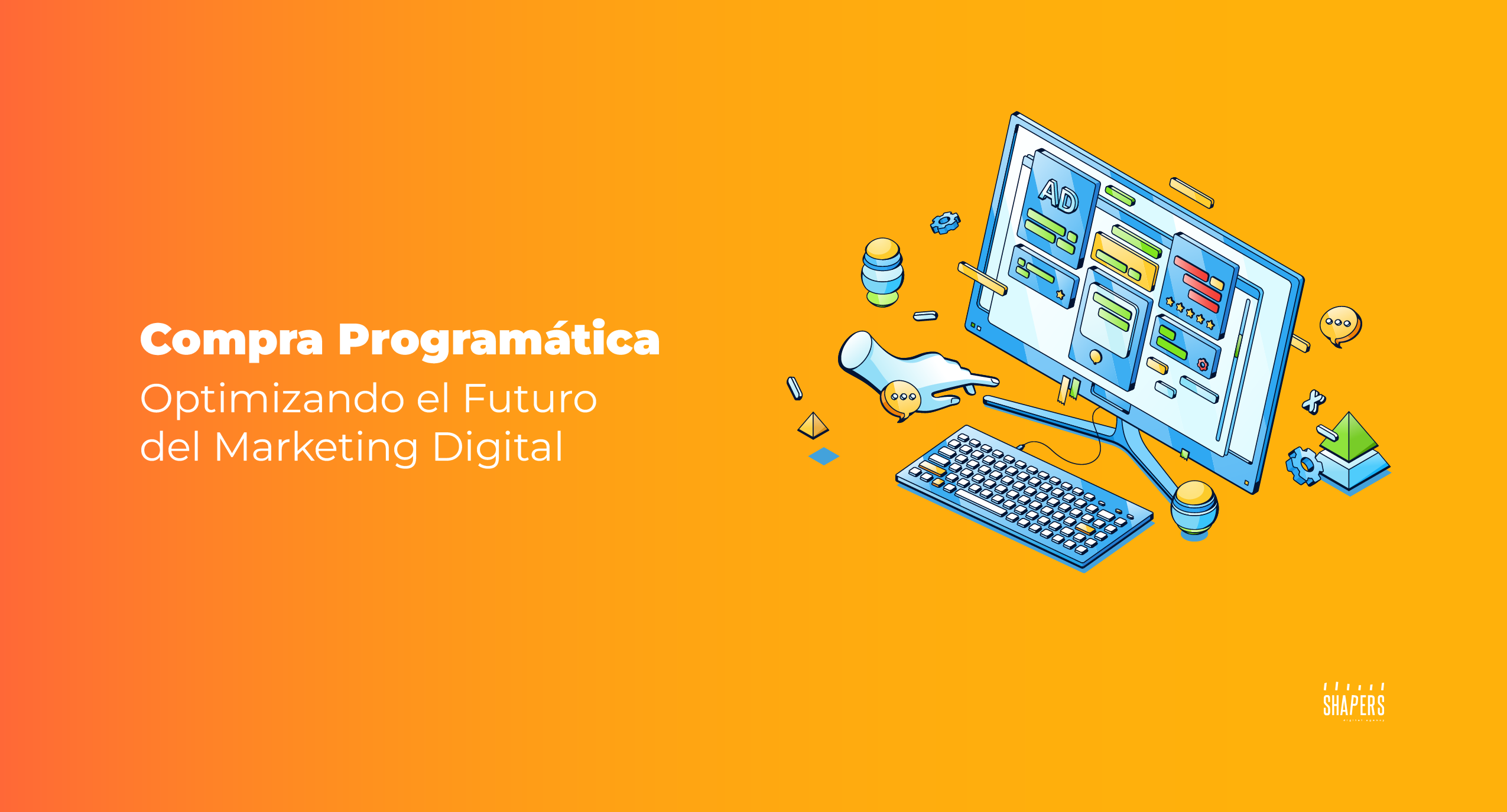 Compra Programática: Optimizando el Futuro del Marketing Digital